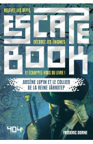 Escape book - arsène lupin et le collier de la reine iâhhotep