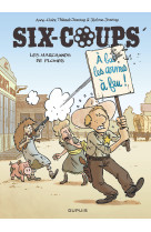 Six-coups - tome 2 - les marchands de plombs