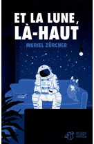 Et la lune, là-haut