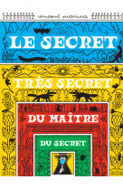 Le secret très secret du maître du secret