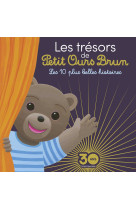 Les trésors de petit ours brun - les 10 plus belles histoires