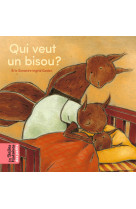 Qui veut un bisou ?