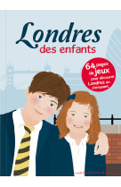 Londres des enfants - 64 pages de jeux pour découvrir londres en s'amusant