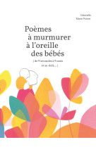 Poèmes à murmurer à l'oreille des bébés