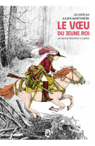 Le voeu du jeune roi et autre histoire cruelle