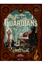 The guardians : la dernière trahison 