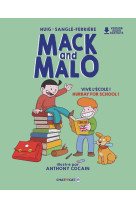 Mack and malo : vive l'école / hurray for school ! 