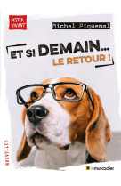 Et si demain... le retour !