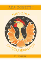 Histoire du coq sébastien