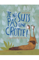 Je ne suis pas une crotte !