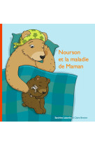 Nourson et la maladie de maman