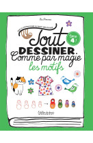 Tout dessiner comme par magie - les motifs