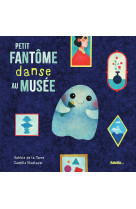 Petit fantôme danse au musée