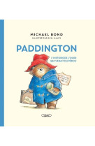 Paddington - l'histoire de l'ours qui venait du pérou - nouvelle édition