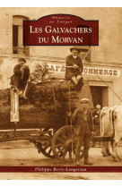 Galvachers du morvan (les)