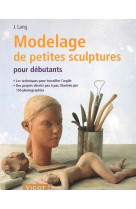 Modelage de petites sculptures pour débutants