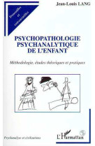 Psychopathologie psychanalytique de l'enfant