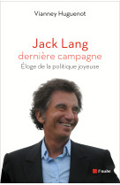 Jack lang, derniere campagne