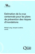 Estimation de la crue centennale pour les plans de prévention des risques d'inondations