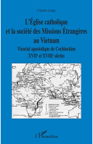 L'eglise catholique et la société des missions etrangères au vietnam