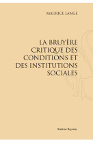 La bruyere critique des conditions et des institutions sociales (1909)