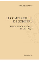 Le comte arthur de gobineau. etude biographique et critique. (1924)