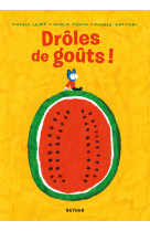 Drôles de goûts !