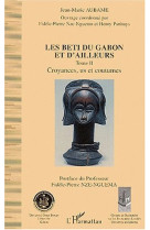 Les beti du gabon et d'ailleurs