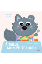 à table, mon petit loup !