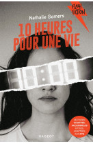 10 heures pour une vie