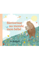Bienvenue au monde, mon bébé