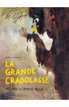 La grande cradolasse