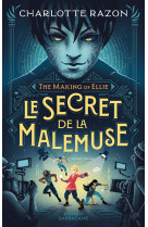The making of ellie - le secret de la malemuse
