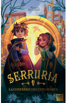 Serruria - tome 2 la confrérie des explorames