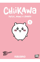 Chiikawa - petits, mimis et zarbis t01