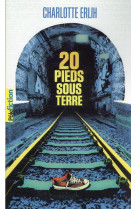 20 pieds sous terre