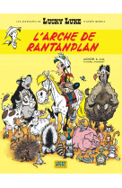 Les aventures de lucky luke d' - l'arche de rantanplan - les aventures de lucky luke t10