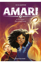 Amari, tome 02 - amari et la ligue des magiciens