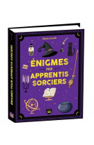 Enigmes pour apprentis sorciers - 300 mysteres a resoudre