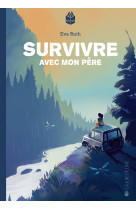 Survivre avec mon pere