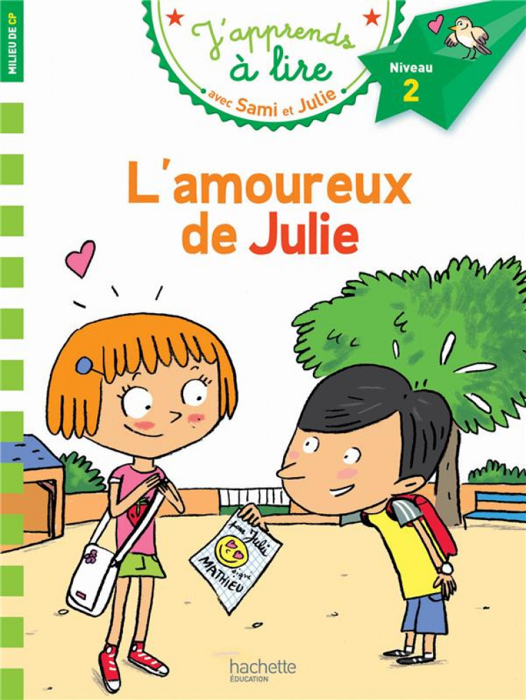 SAMI ET JULIE CP NIVEAU 2 L-AMOUREUX DE JULIE - LESBRE/BONTE - Hachette Education