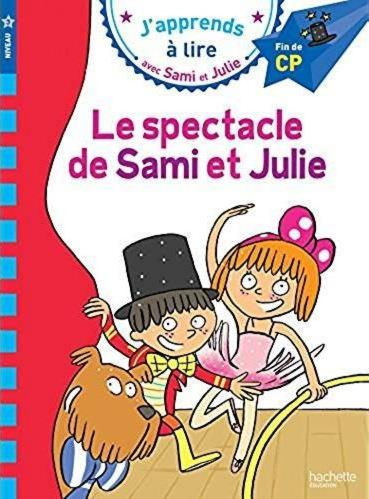 SAMI ET JULIE CP NIVEAU 3 LE SPECTACLE DE SAMI ET JULIE - LEBRUN/AUDRAIN/BONTE - Hachette Education