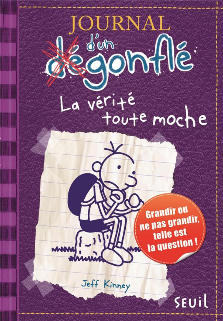 JOURNAL D-UN DEGONFLE - TOME 5 - LA VERITE TOUTE MOCHE - KINNEY JEFF - SEUIL