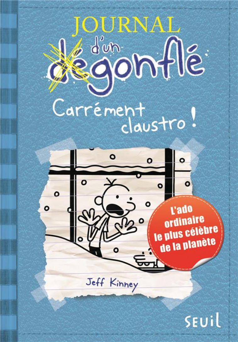 JOURNAL D-UN DEGONFLE - TOME 6 - CARREMENT CLAUSTRO - KINNEY JEFF - Seuil Jeunesse