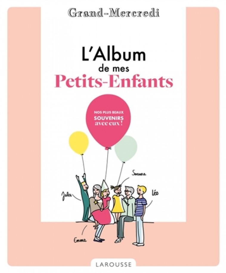 L- ALBUM DE MES PETITS-ENFANTS - GRAND-MERCREDI - LAROUSSE