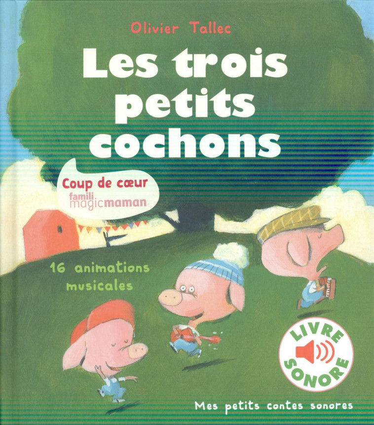 LES TROIS PETITS COCHONS - 16 ANIMATIONS MUSICALES - COLLECTIF/TALLEC - Gallimard-Jeunesse Musique