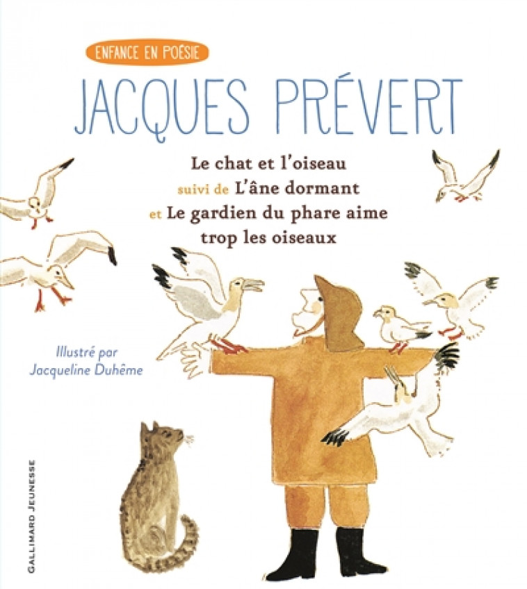 LE CHAT ET L-OISEAU/L-ANE DORMANT/LE GARDIEN DU PHARE - PREVERT/DUHEME - Gallimard-Jeunesse