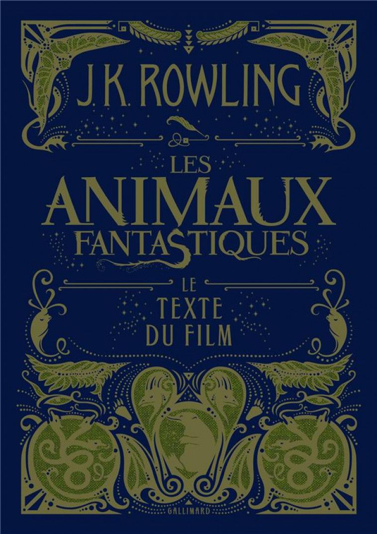 LES ANIMAUX FANTASTIQUES - LE TEXTE DU FILM - ROWLING J.K. - Gallimard-Jeunesse