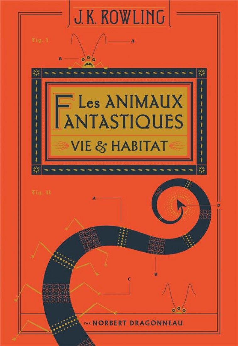 LES ANIMAUX FANTASTIQUES - VIE & HABITAT - ROWLING/TOMIC - Gallimard-Jeunesse