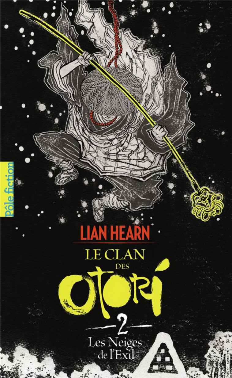 LE CLAN DES OTORI - II - LES NEIGES DE L-EXIL - HEARN LIAN - Gallimard-Jeunesse